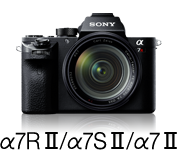 α7R II・α7S II・α7 II