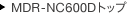 MDR-NC600D�g�b�v