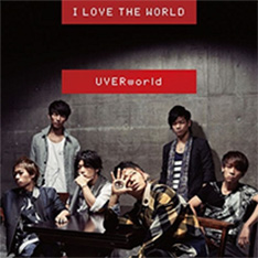 I LOVE THE WORLD UVERworld