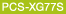 PCS-XG77S