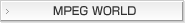 MPEG WORLD