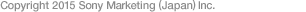 Copyright Sony Marketing (Japan) inc.