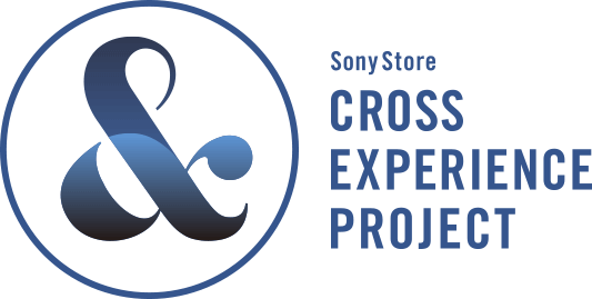 Sony Store Cross Experience Project �\�j�[�X�g�A�́A������g���h�������ꏊ�ցB�\�j�[�X�g�A�́A�����ƃ��j�[�N�ȑ̌���ʂ��Ă��Ȃ��ƑΘb�����܂��ꏊ�ɂȂ�܂��B