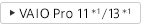 VAIO Pro 11*1/13*1