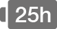 25h